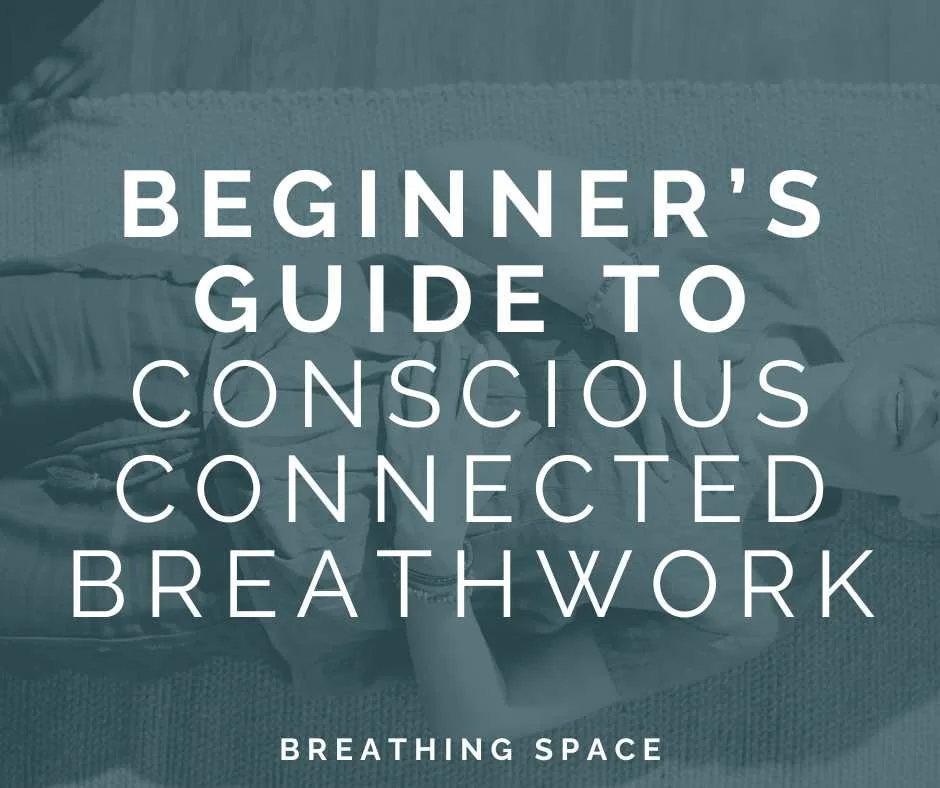 Beginner's Guide to Conscious Connected Breathwork 