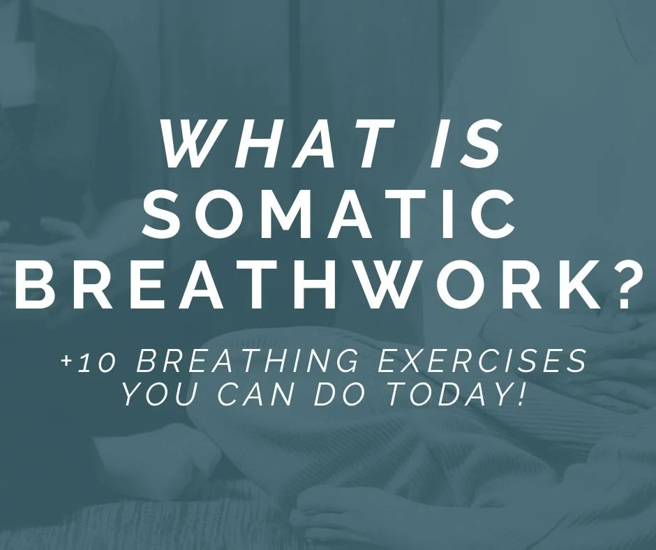 Somatic Breathwork: What It Is &amp; 10 Practices to Try at Home