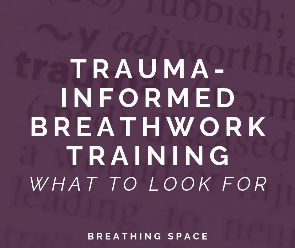 Why Choose a Trauma-Informed Breathwork Training?