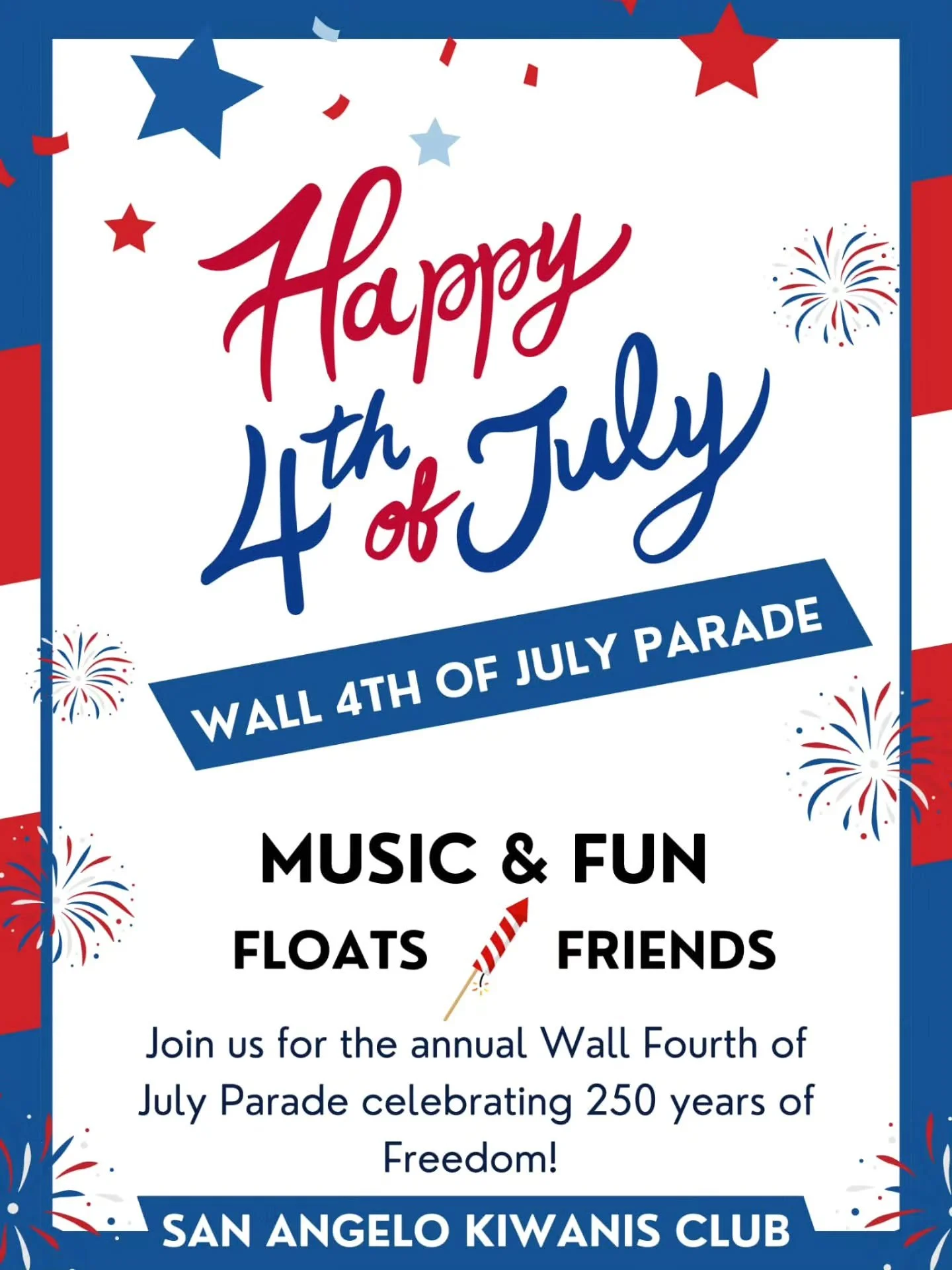 Join the San Angelo Kiwanis Club as we celebrate 250 years of American freedom at the annual Wall 4th of July Parade!