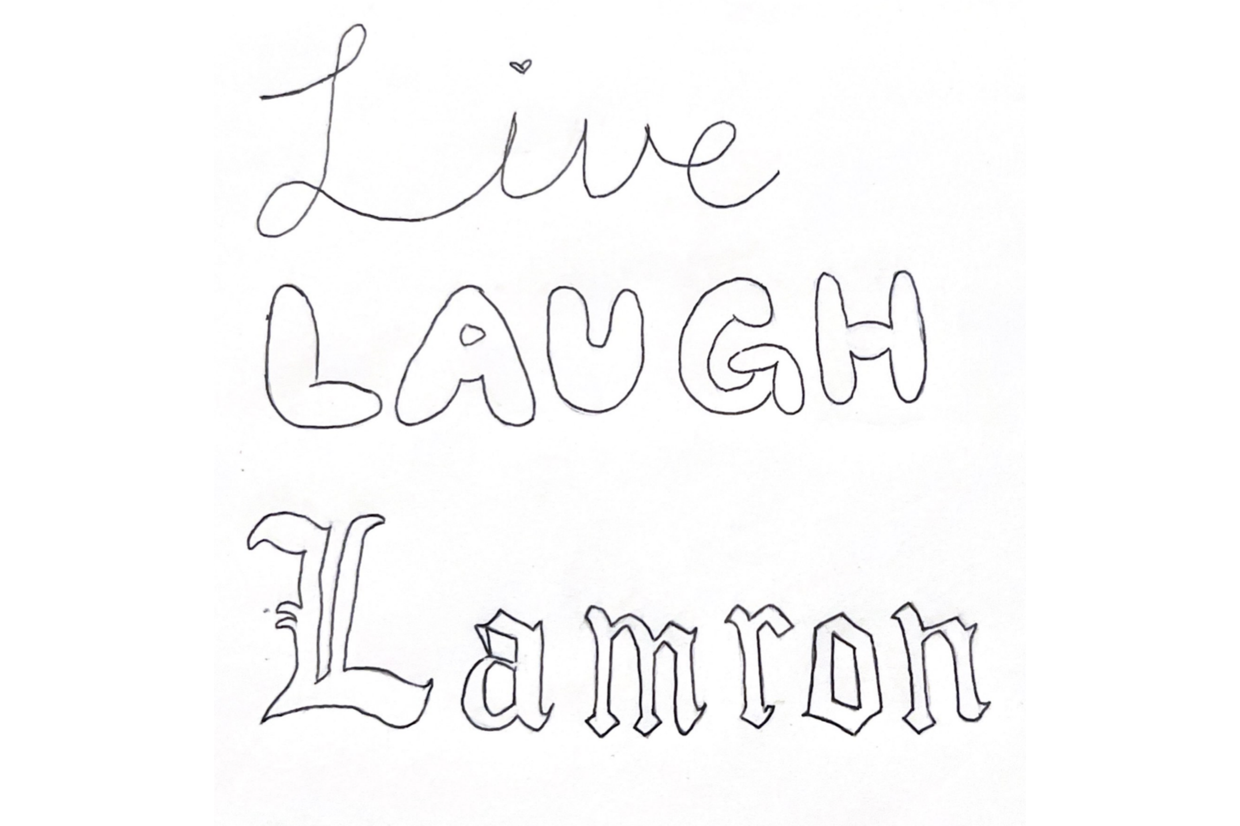 Live, Laugh, Lamron