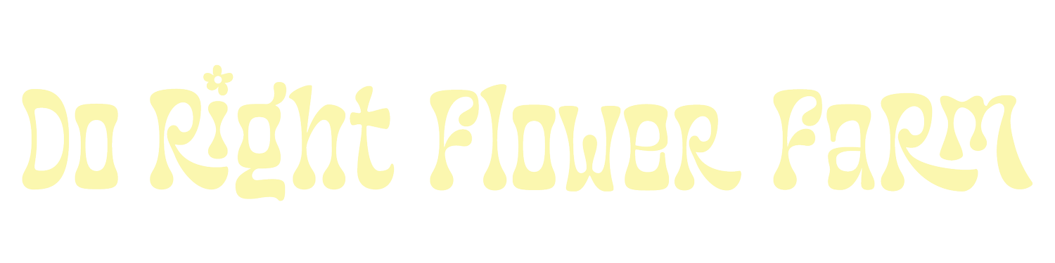 Do Right Flower Farm