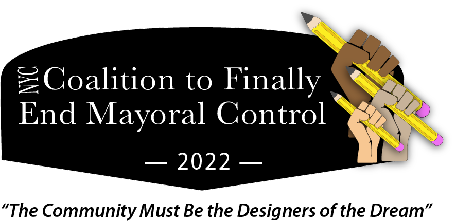 NYC Coalition to Finally End Mayoral Control 2022