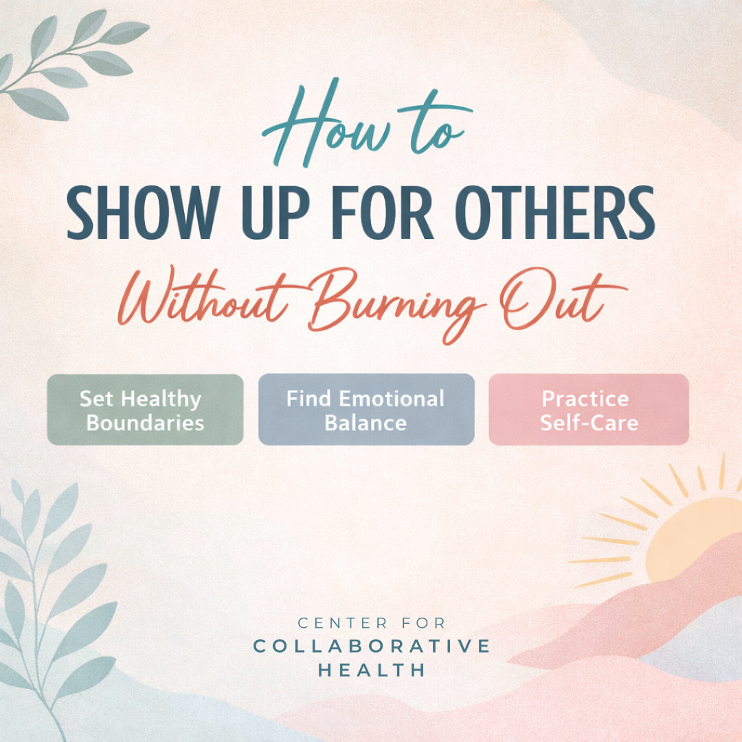 How to Show Up for Others Without Burning Out