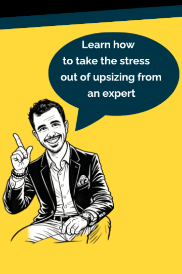 Upsizing for Dummies