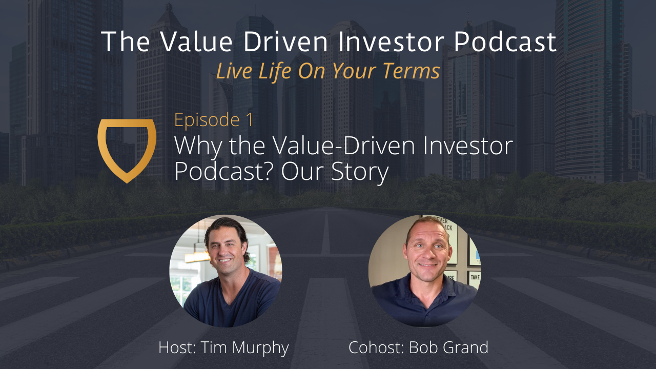 Episode 1: Why The Value-Driven Investor Podcast? Our Story