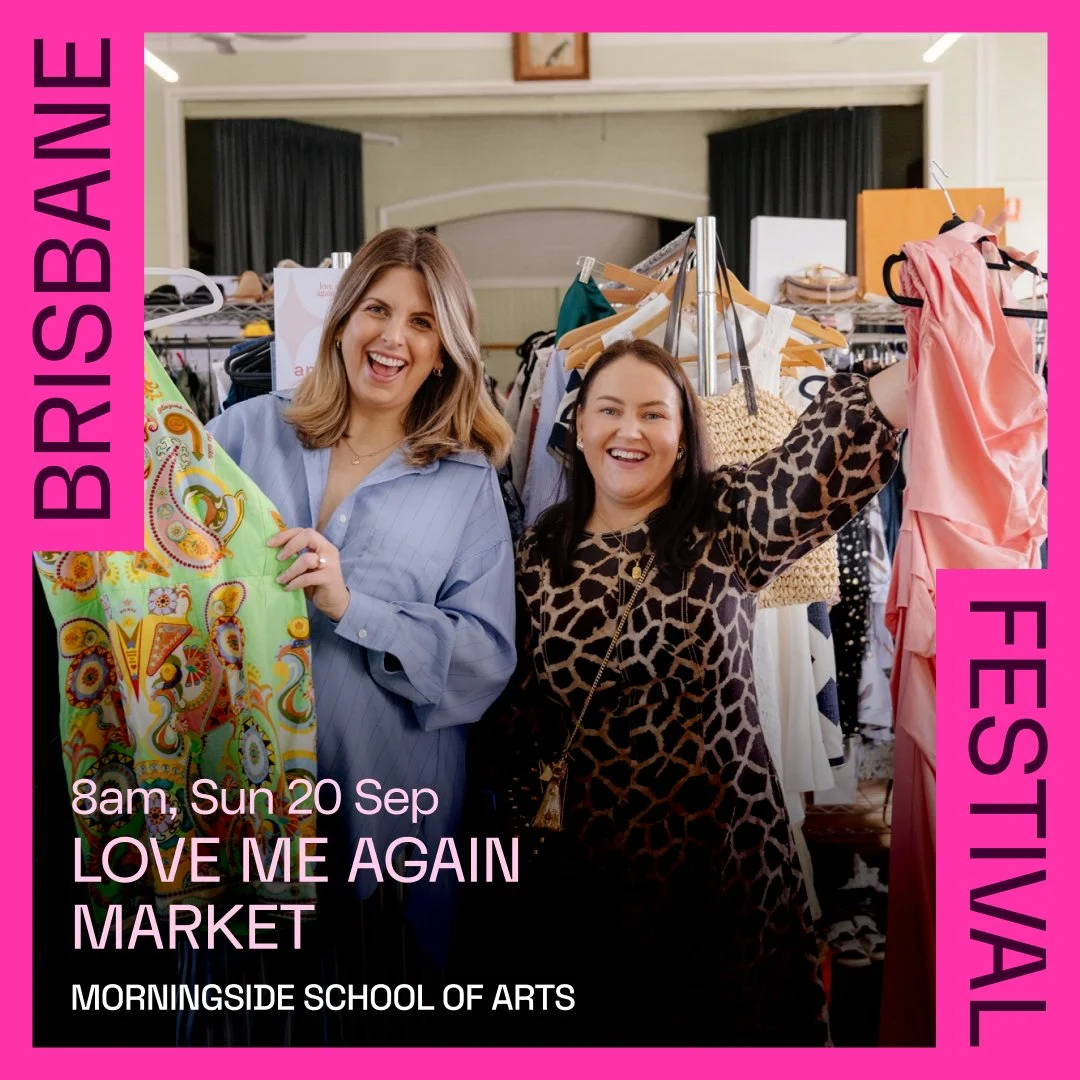 Brisbane Festival x Love Me Again Market 