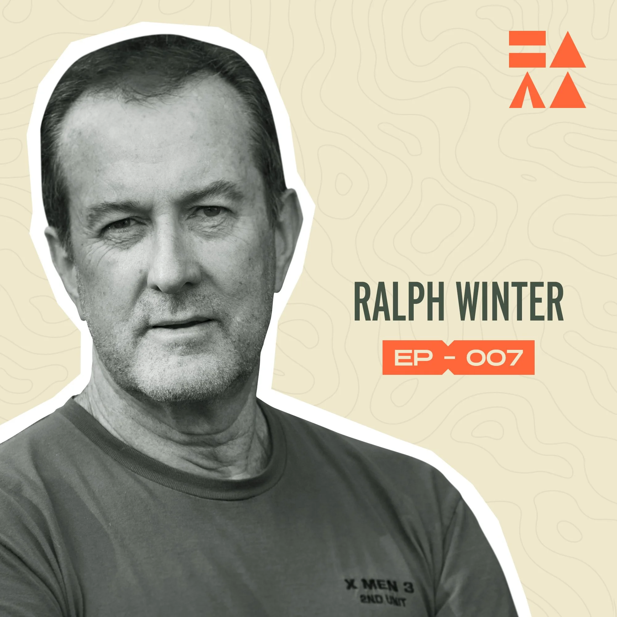 Episode 07: I Went Camping With Ralph Winter