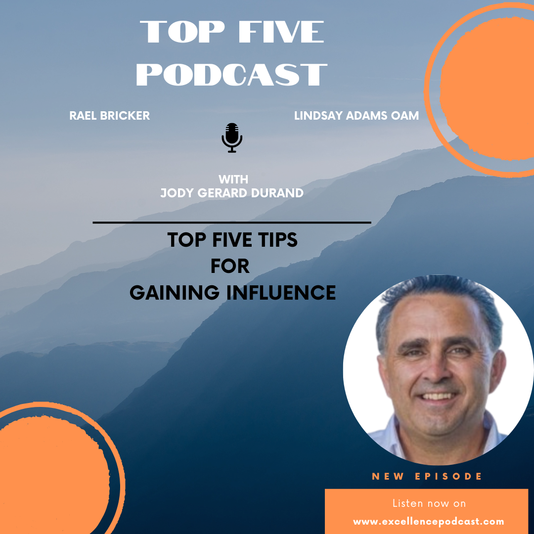 Ep 144 : The Top Five Tips For Gaining Influence