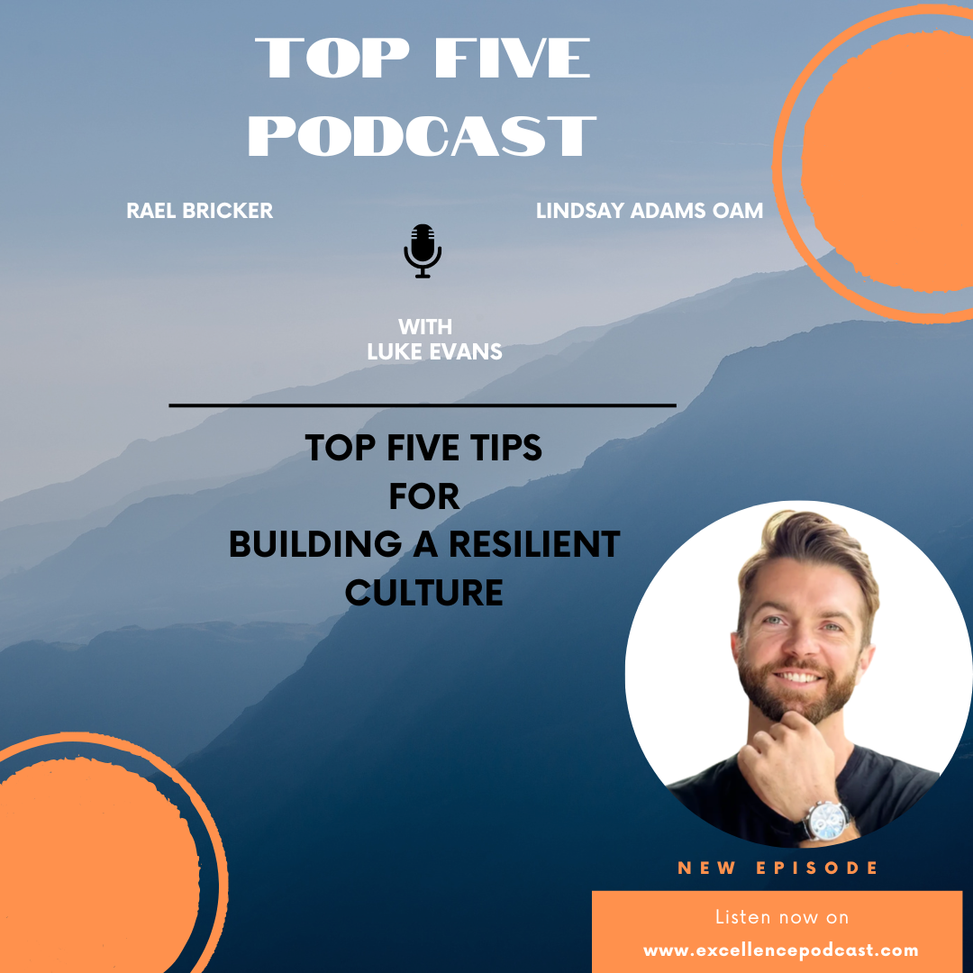 Ep 155 : The Top Five Tips For Building A Resilient Culture