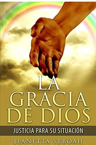 La Gracia de Dios: Rectitud para Tu Situacion (Spanish Edition) Kindle Edition