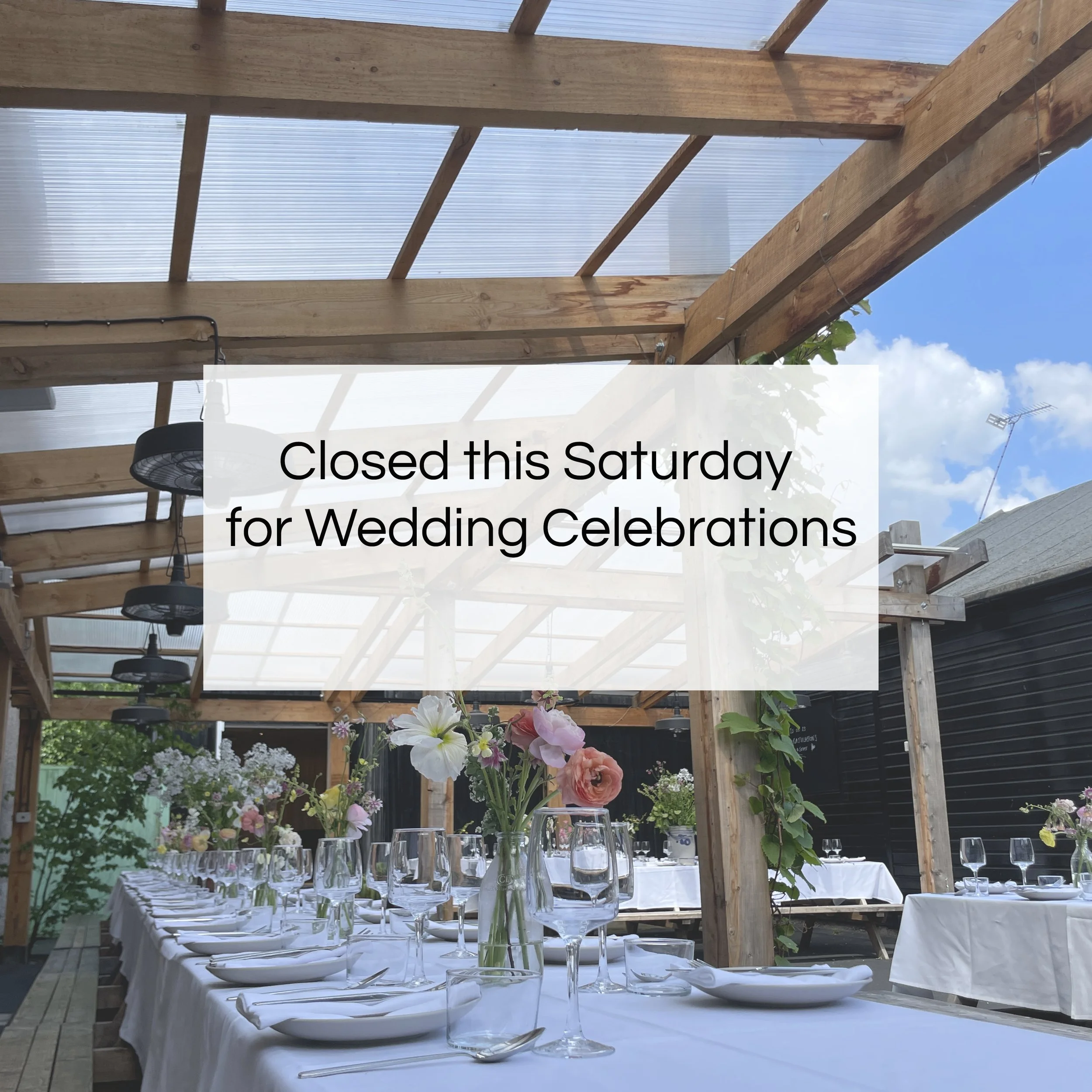 CLOSED FOR WEDDING CELEBRATIONS