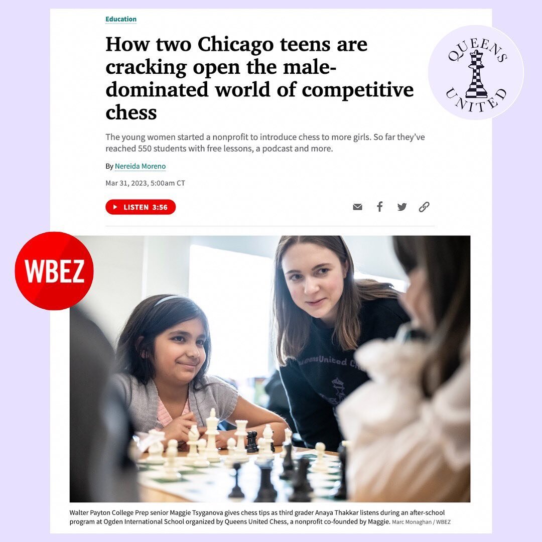 Check out our feature in WBEZ news! 

⭐️ This article and podcast highlights our co-founders, Maggie Tsyganova and Lizzy Brahin, and our mission to empower women and remove cost barriers to chess. It also features our in-person introductory chess les