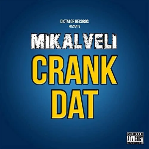 Mikalveli - Crank Dat