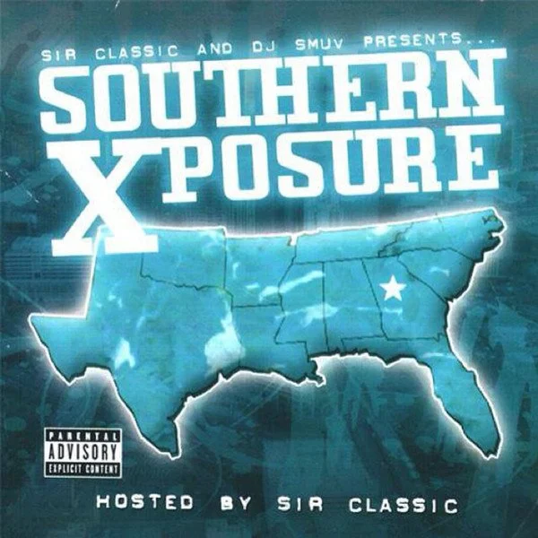 Sir Classic &amp; DJ Smuv - Southern Xposure