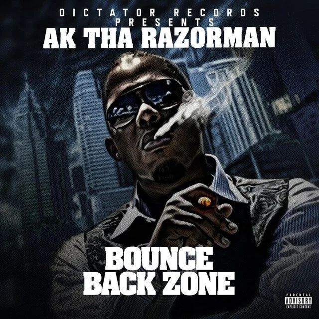 AK Tha Razorman - Bounce Back Zone.jpeg