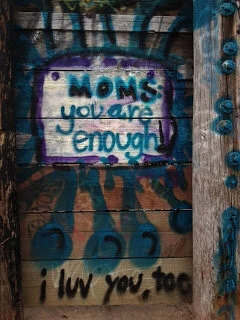 Moms: You are enough.
