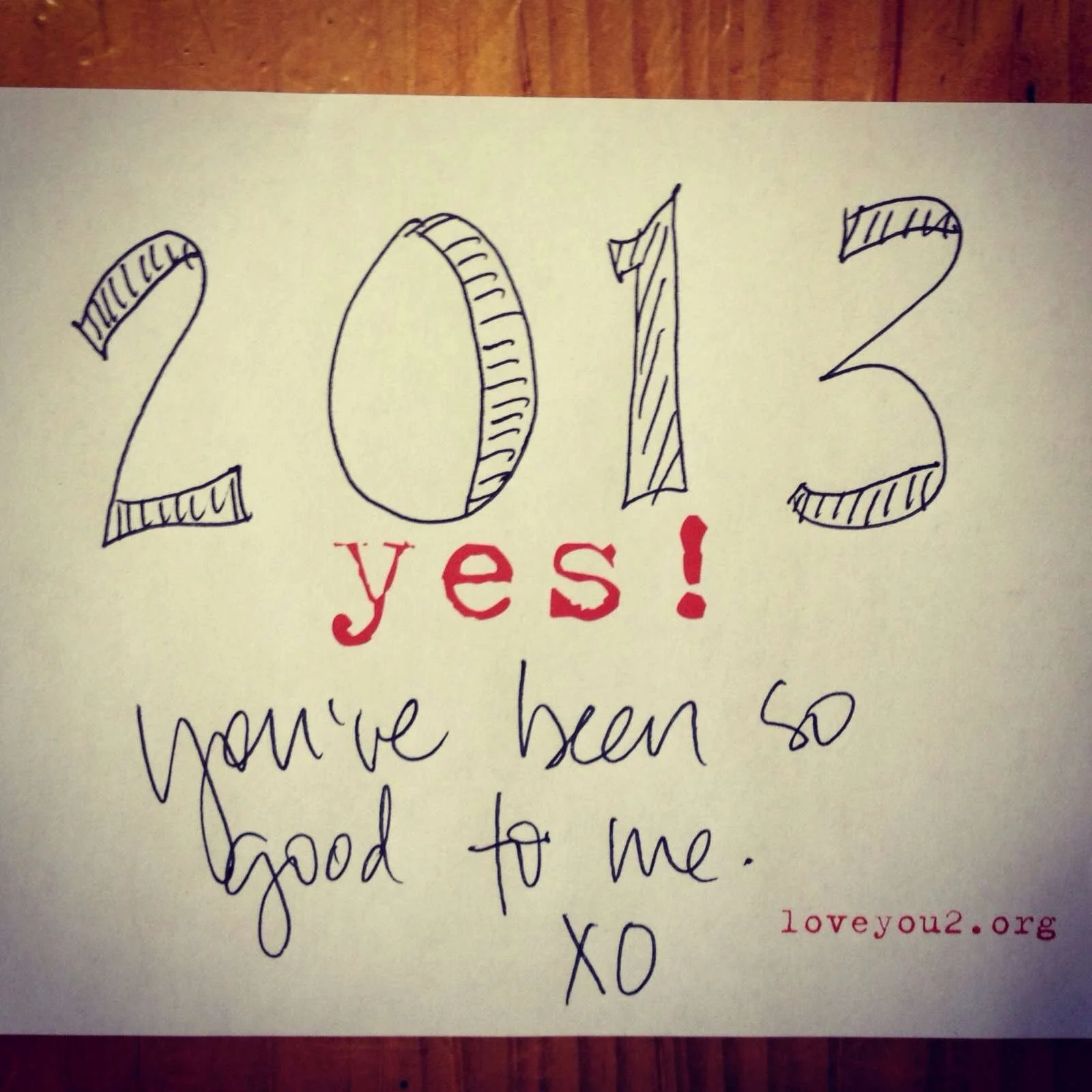 Yes! 2013 you've been so good to me.