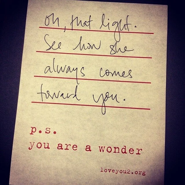 the light, she wants you