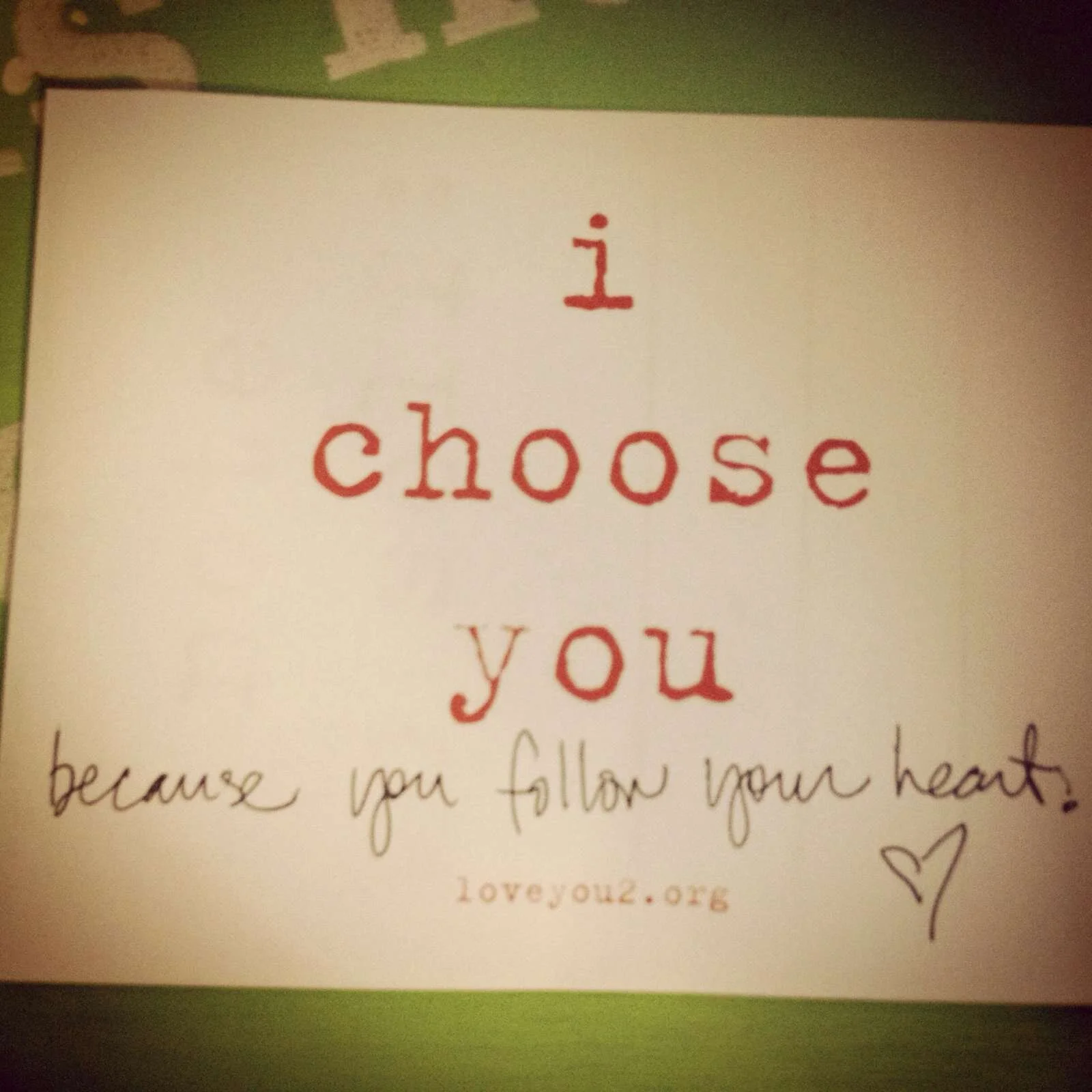 I choose you: you follow your heart