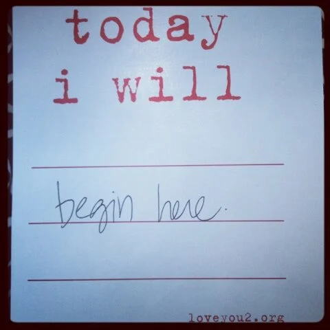 today i will: begin here