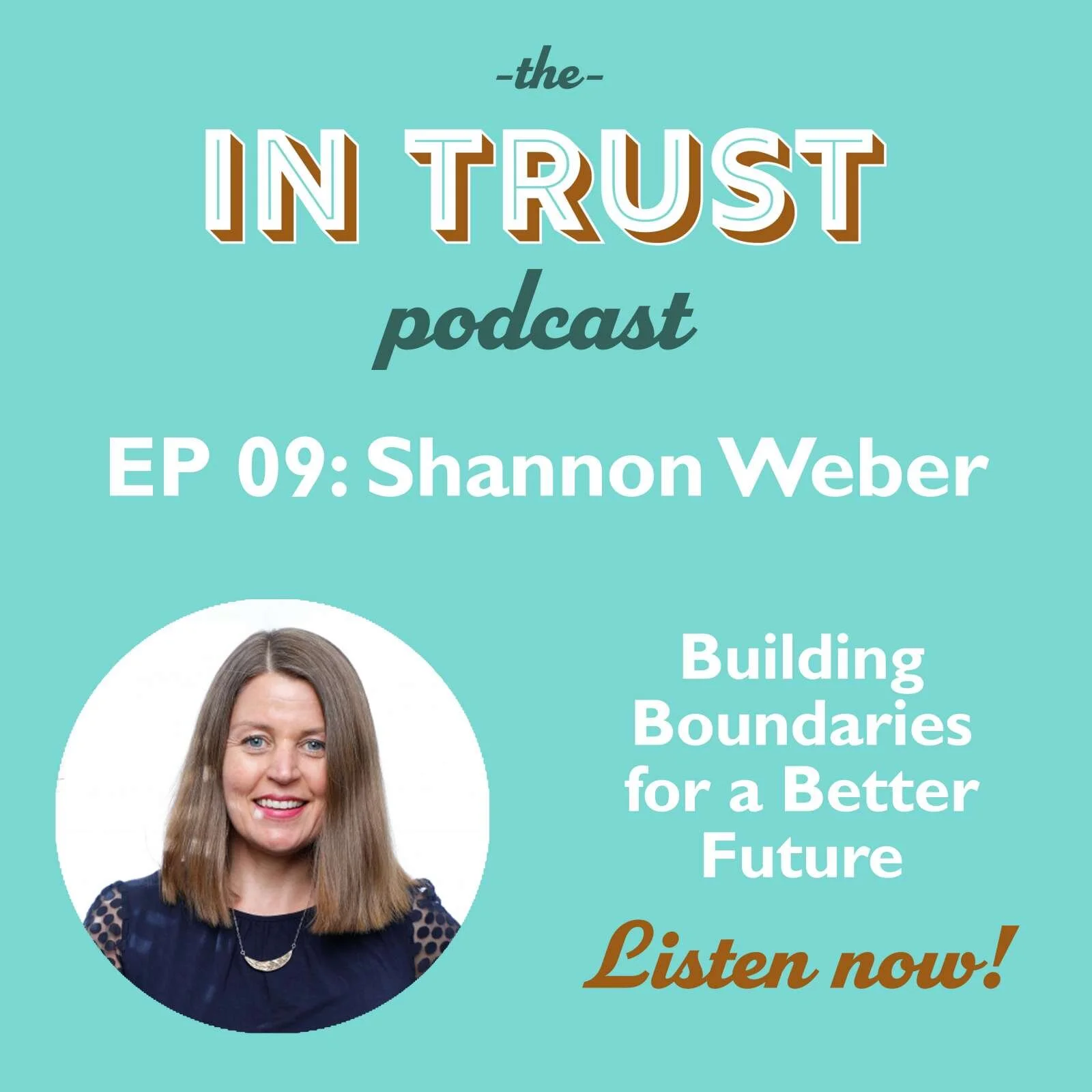 Building boundaries for a better future: In Trust podcast episode 9