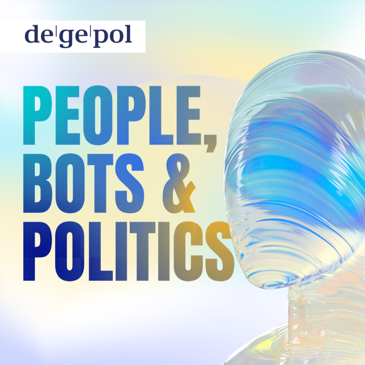People, Bots &amp; Politics - der neue de'ge'pol Podcast