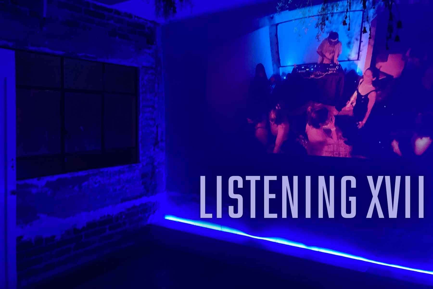 Listening Session XVII