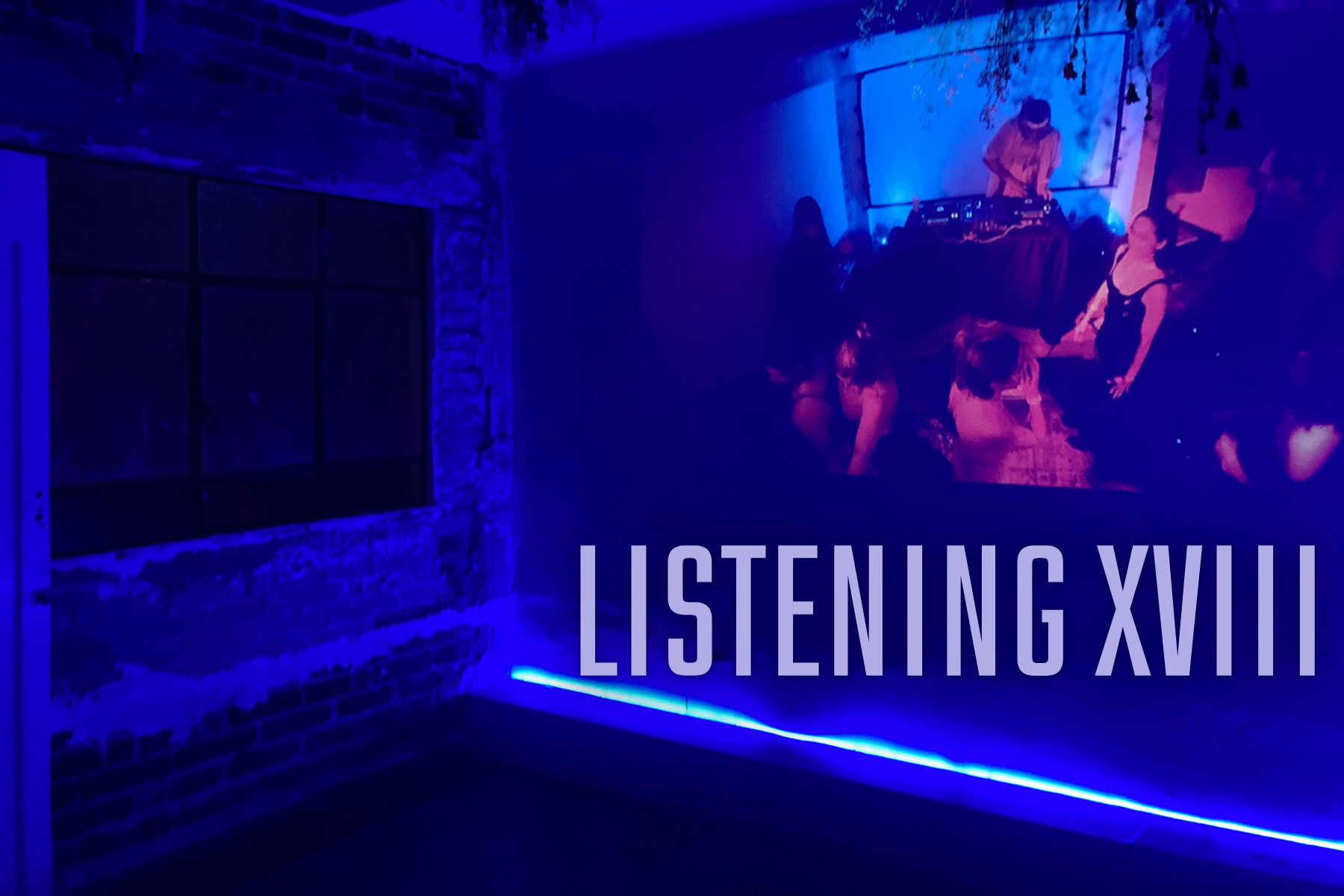 Listening Session XVIII
