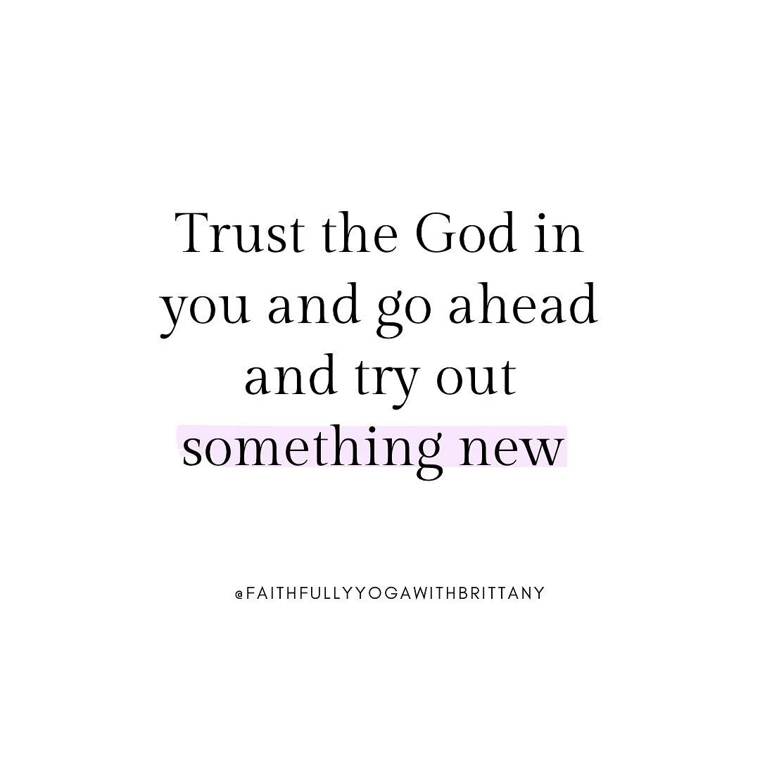 Trust the God in you and go ahead and try out something new

#trustgod #new #newness #somethingnew #newthings #faithfullyyogawithbrittany