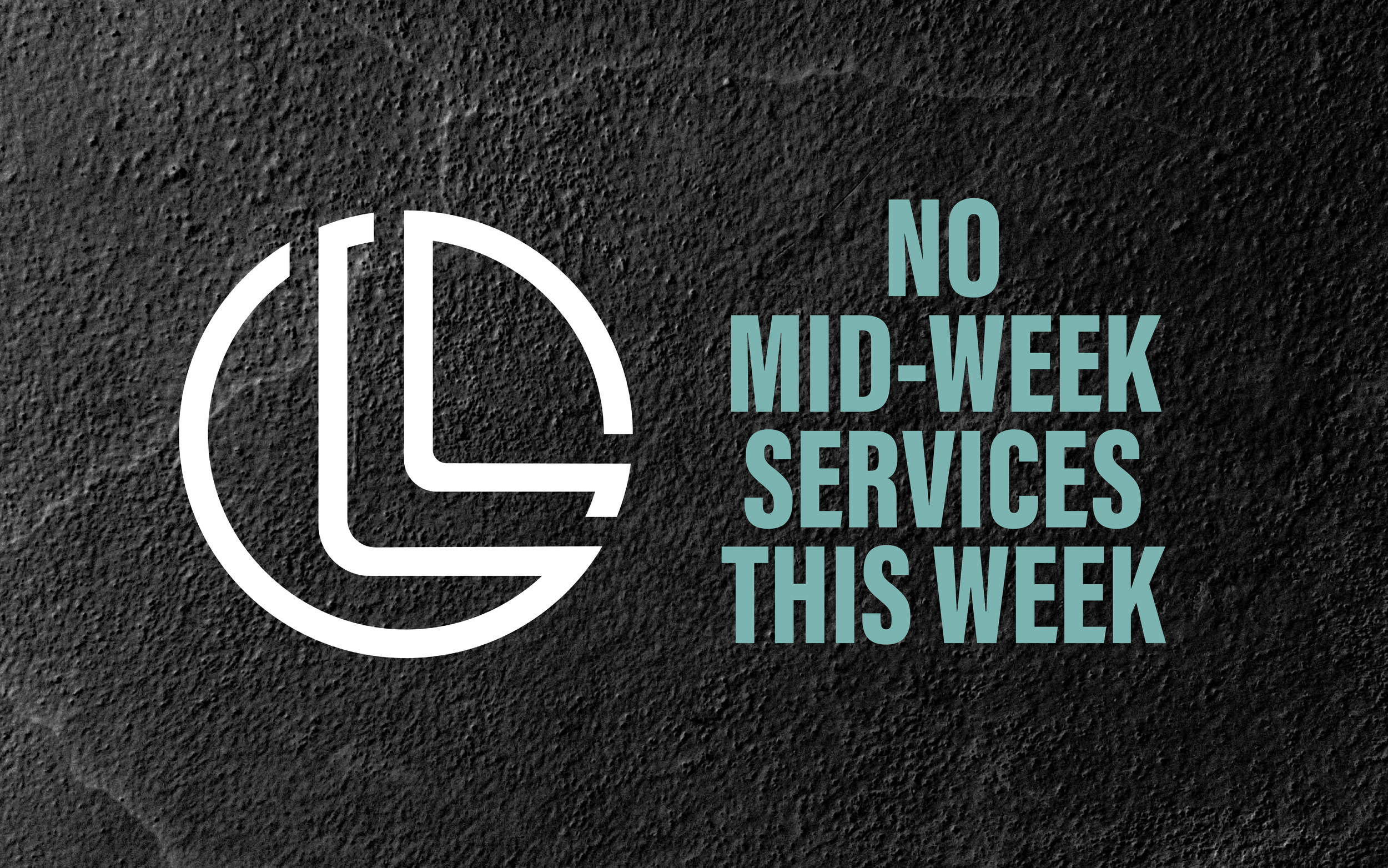 No Mid-Week Services