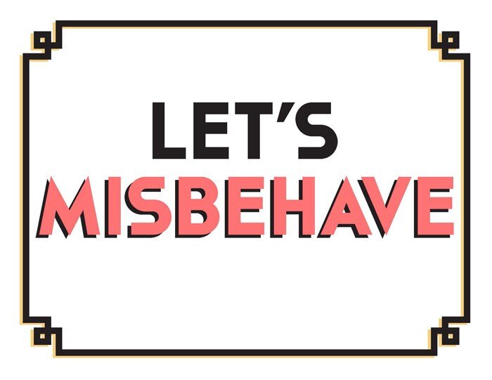 LetsMisbehave.jpg