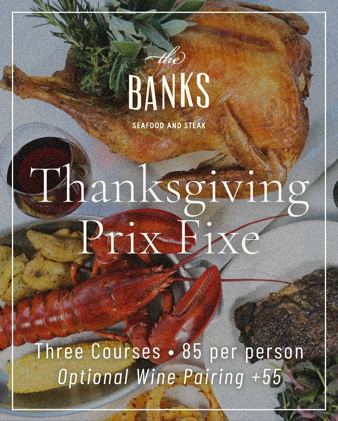 Join us for Thanksgiving - reserve now at TheBanksBoston.com