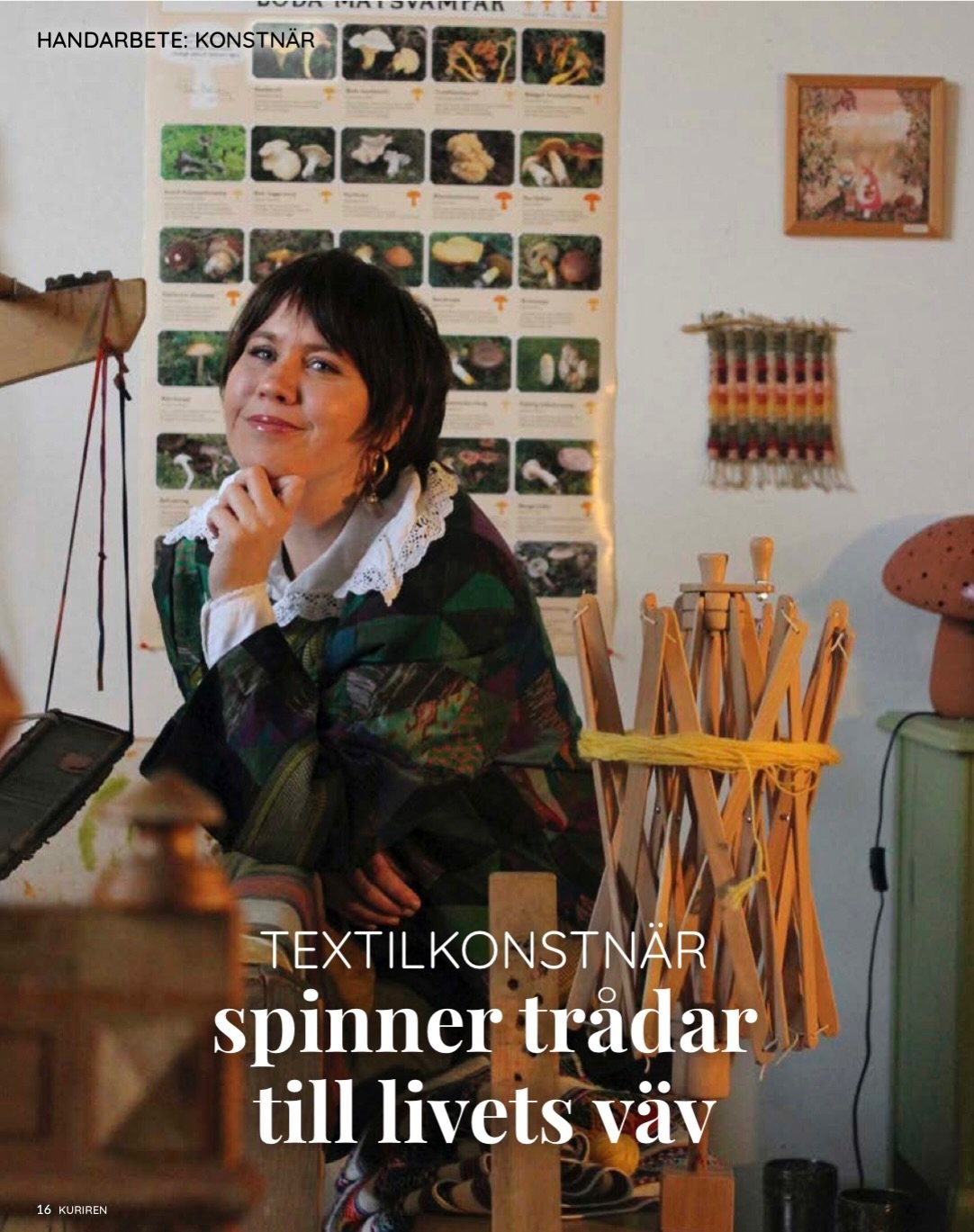 Det &auml;r gl&auml;djande att f&aring; vara med i Kuriren. Jag f&ouml;rst&aring;r att skribenter g&ouml;r sina egna tolkningar, men jag vill klarg&ouml;ra; jag &ouml;nskar ingen t&auml;vlan om synlighet. Jag hoppas textil kan uppskattas som en komme