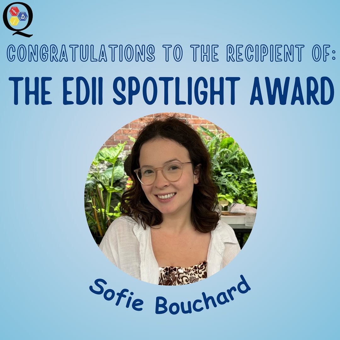 We are so happy to congratulate Sofie Bouchard as the recipient of the EDII Spotlight Award! Sofie is a dedicated advocate for equity, diversity, inclusion, and Indigeneity (EDII), drawing on her personal experiences to promote inclusive practices wi