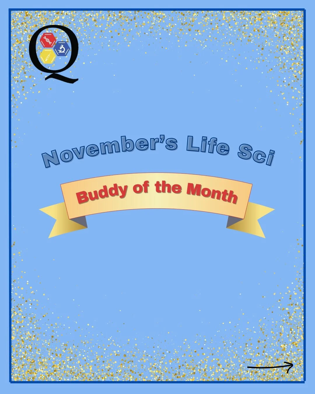 We are excited to announce the first Life Sciences Buddy of the Month of the school-year: Hasrat Kahlon! This is a special recognition which honours outstanding Upper Year Buddies (UYB) who go above and beyond to support their mentees through dedicat