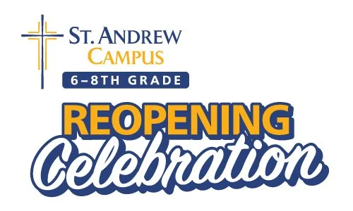St. Andrew Campus Reopening Celebration