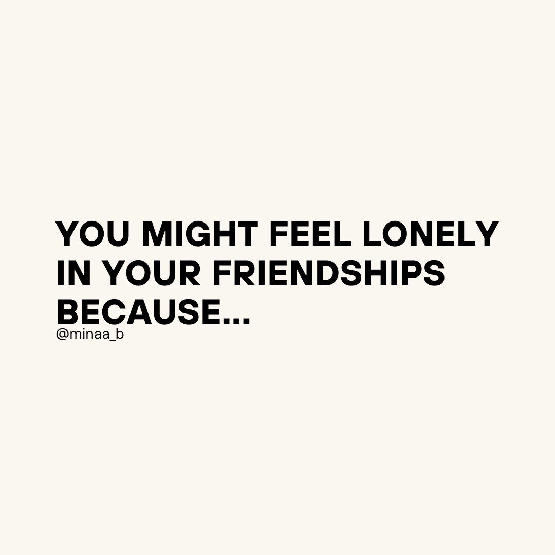 We can experience loneliness for a variety of reasons. Sometimes it's because we crave social intimacy with others, and sometimes it can be because our friendships are changing, interest has faded, and there is a lack of emotional intimacy. In what w
