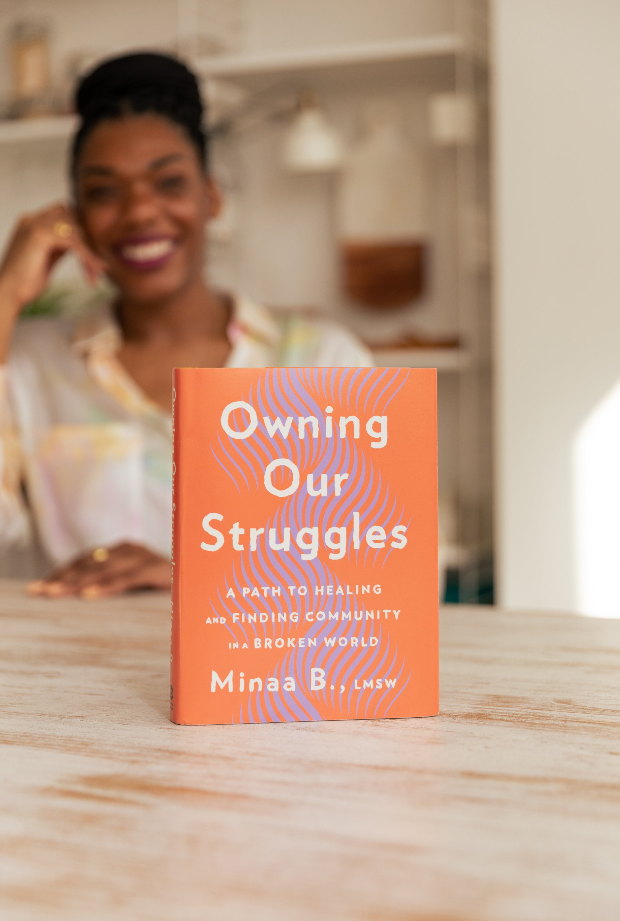 Owning Our Struggles — Minaa B.