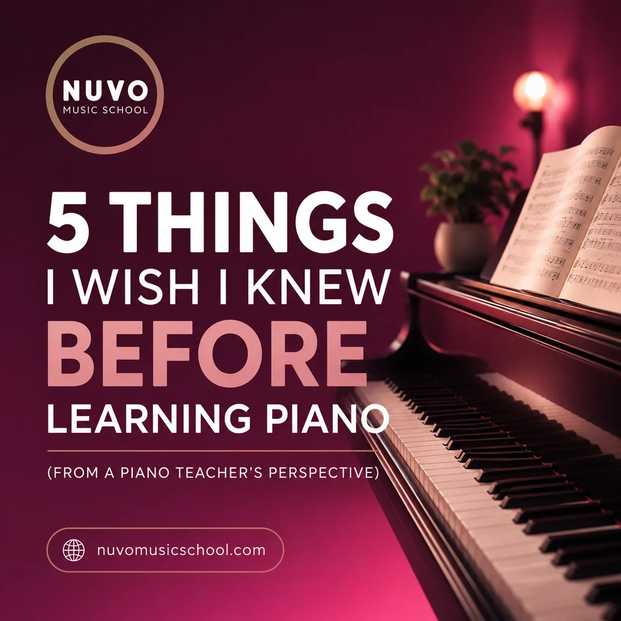 5 Things I Wish I Knew Before Learning Piano (From a Piano Teacher’s Perspective)
