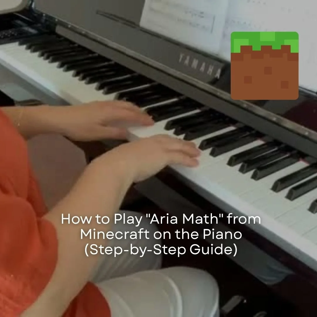 Minecraft Aria Math Piano Tutorial: Simple Beginner Guide