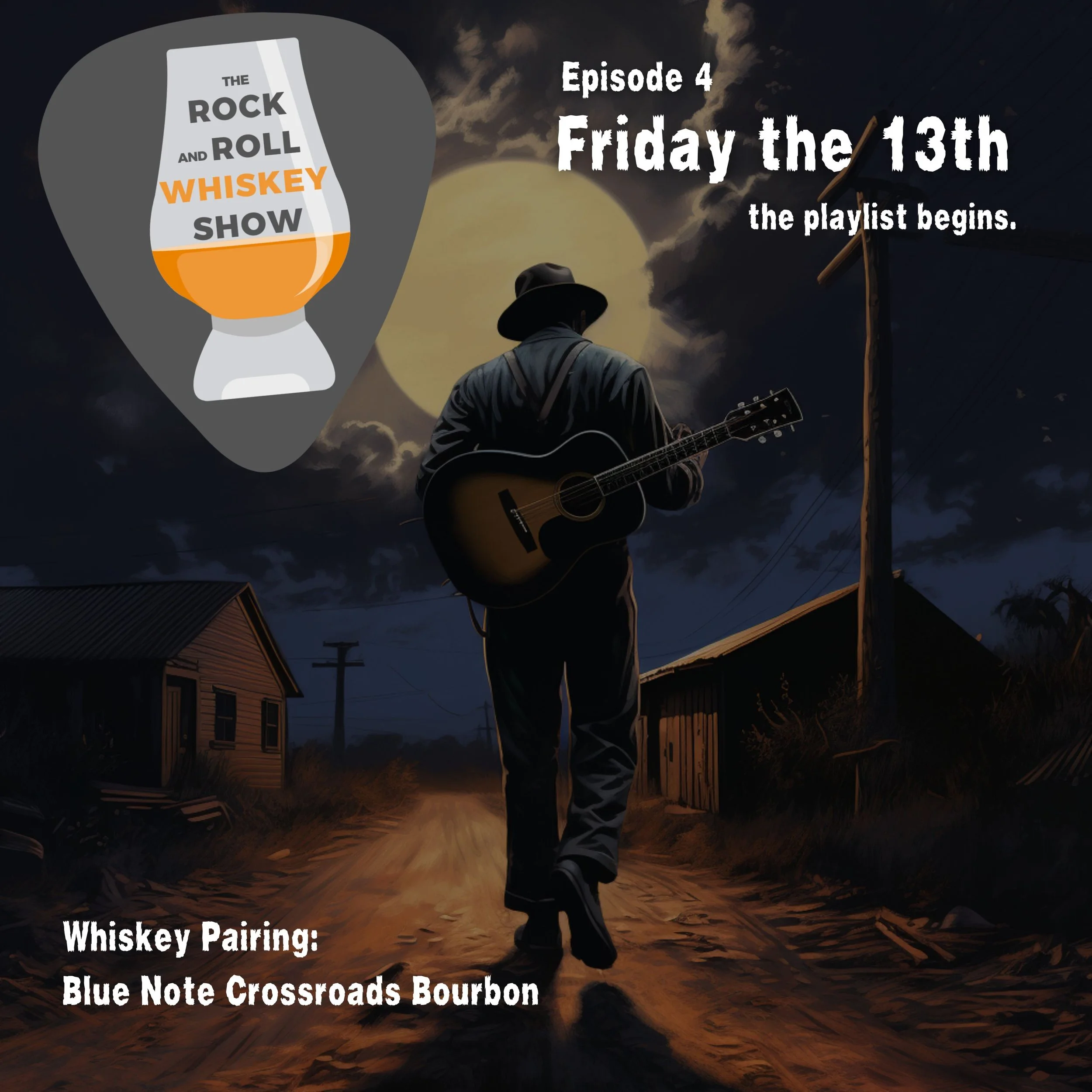 Friday the 13th: The playlist begins: podcast - rock and roll whiskey show