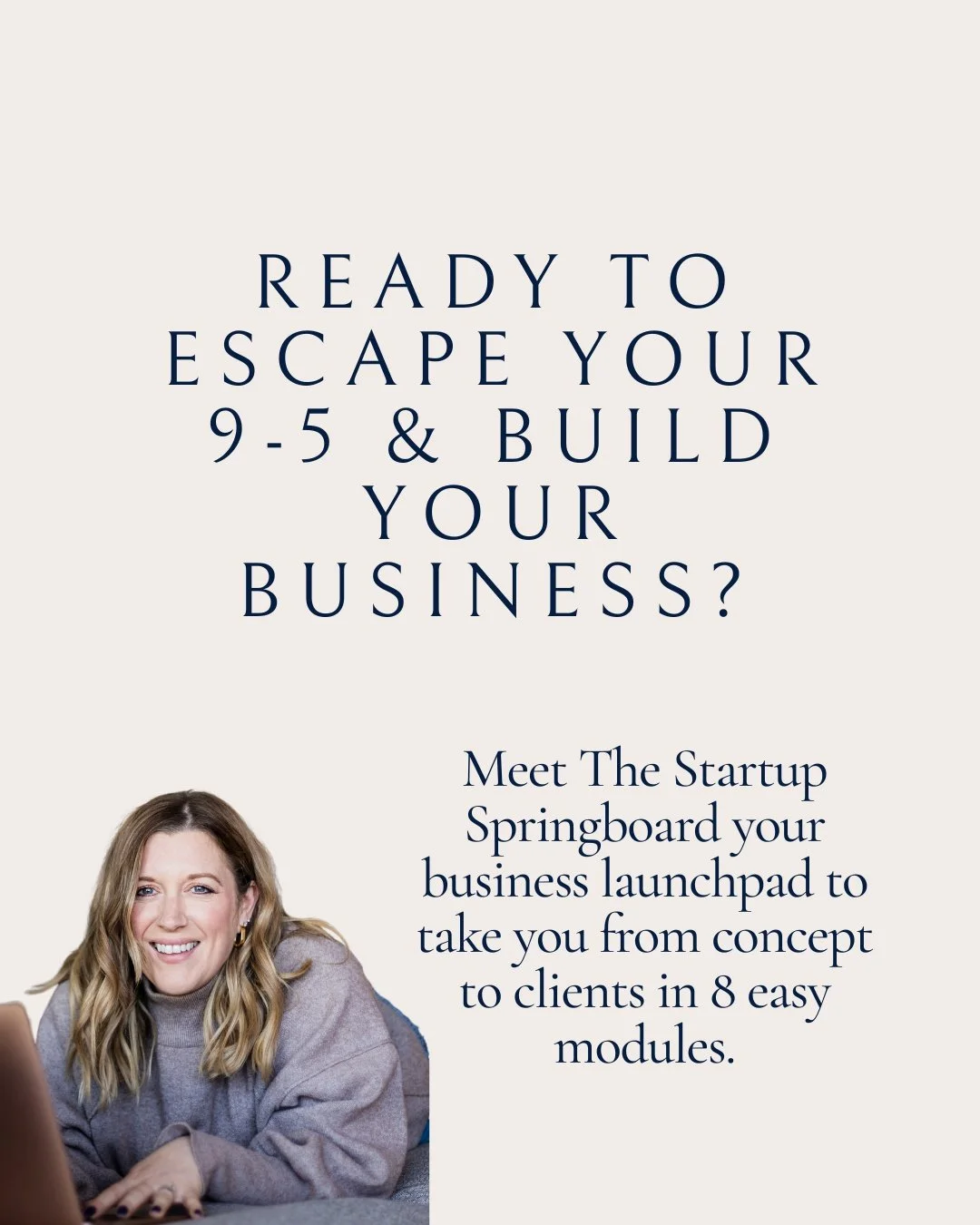 Ready to ditch the 9-5 and build your business?

The Startup Springboard is your launchpad to take your idea from concept to clients in 8 easy modules.

Hit the link in my bio to head straight to the course page.

Or DM or comment SPRINGBOARD to get 
