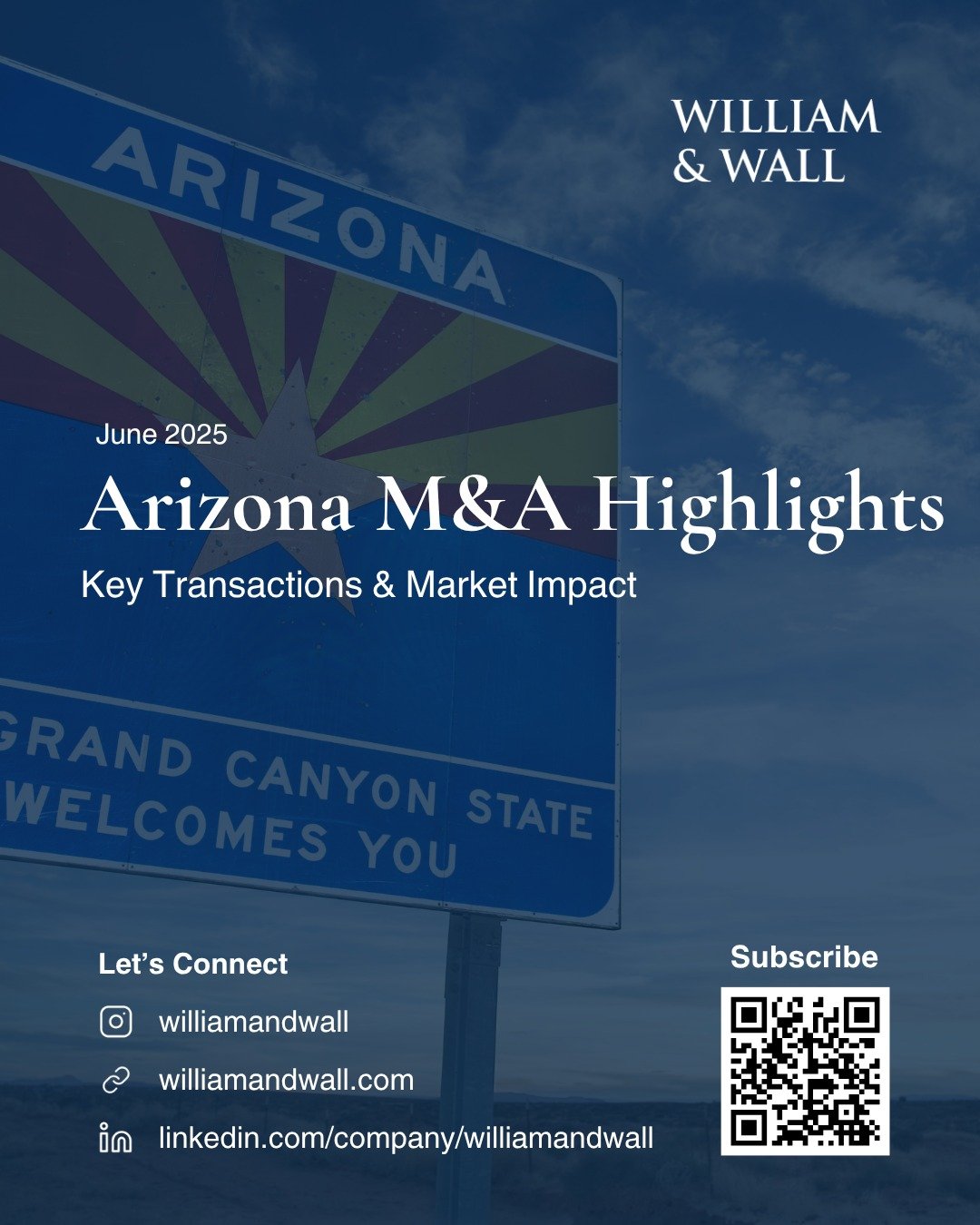 William & Wall is pleased to release its latest Arizona M&A Highlights, offering a concise look at key transactions shaping the state’s deal landscape. This edition features public details on Kinzler Corporation's acquisition of Banker