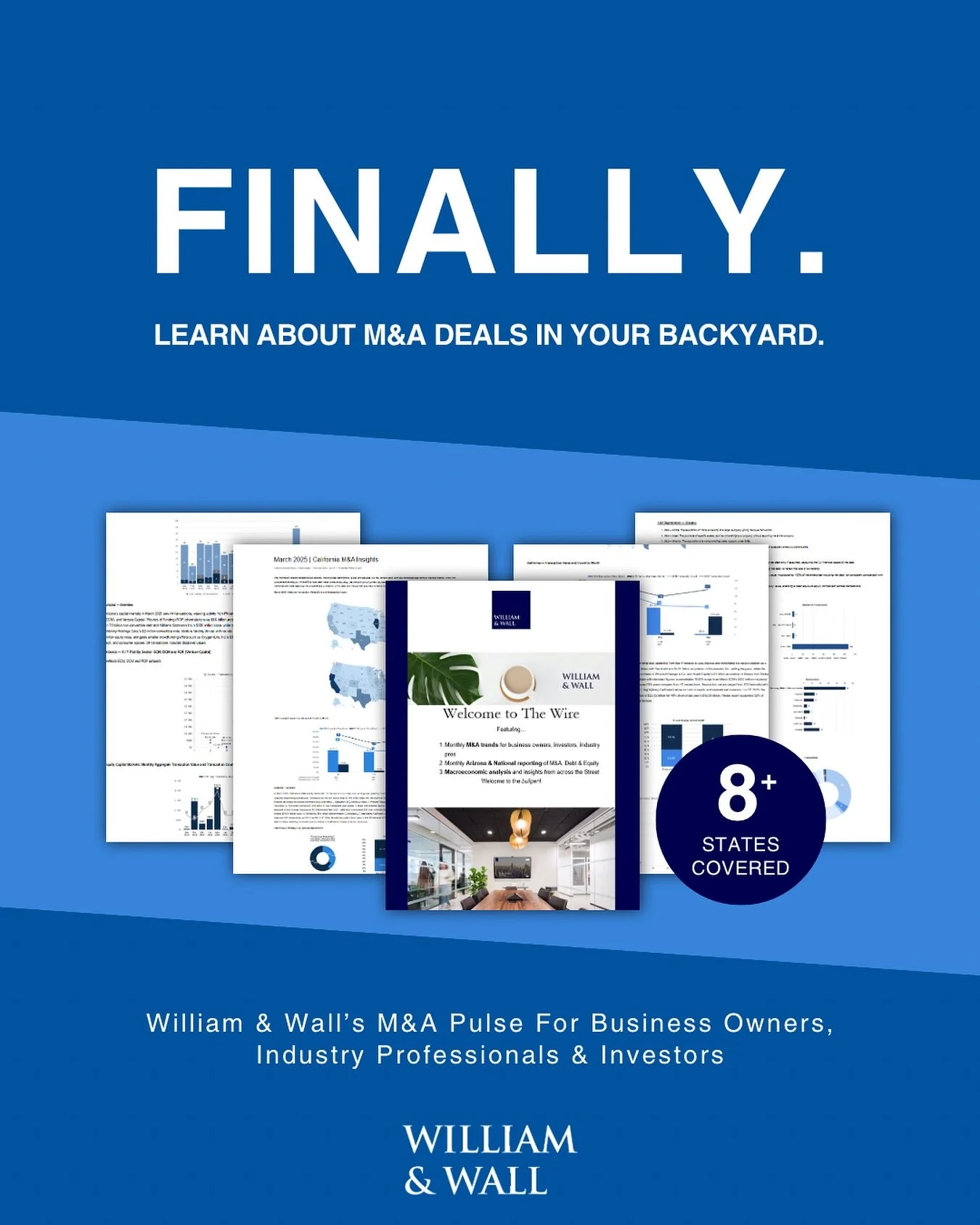 πTrack the Market. Inform Your Strategy
William & Wall’s monthly Intel Packs provide concise, data-driven M&A insights across 8 key states—Arizona, California, Colorado, Florida, Nevada, New Mexico, Texas, and Utah. Subscribe to