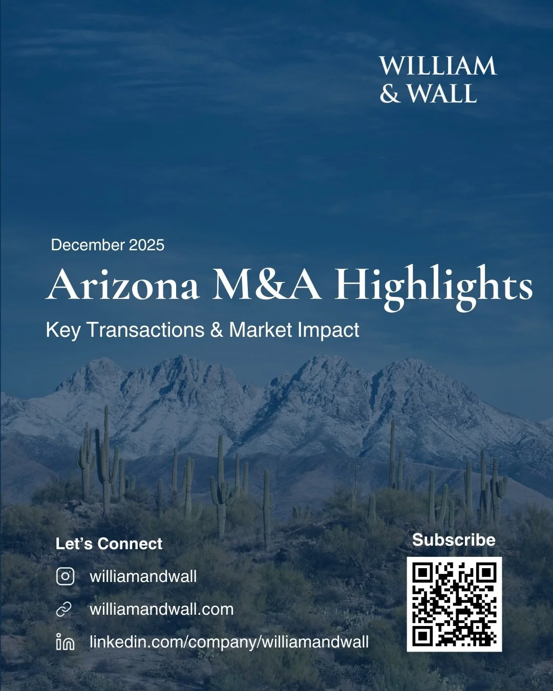 Arizona&rsquo;s M&amp;A market continues to build momentum in 2025, with steady deal volume and meaningfully larger transaction values compared to last year. National dealmaking has accelerated on the back of improved credit conditions and stronger b
