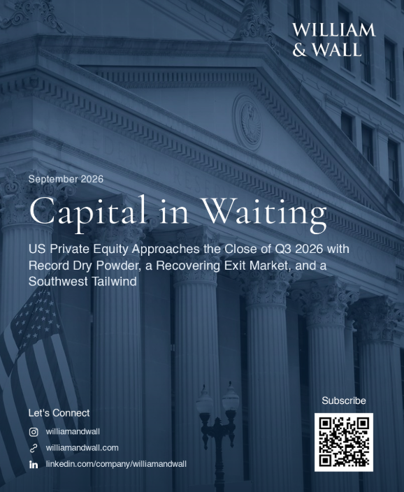William &amp; Wall Releases 2026 Private Equity Market Update: Record Dry Powder and Shifting Deal Activity