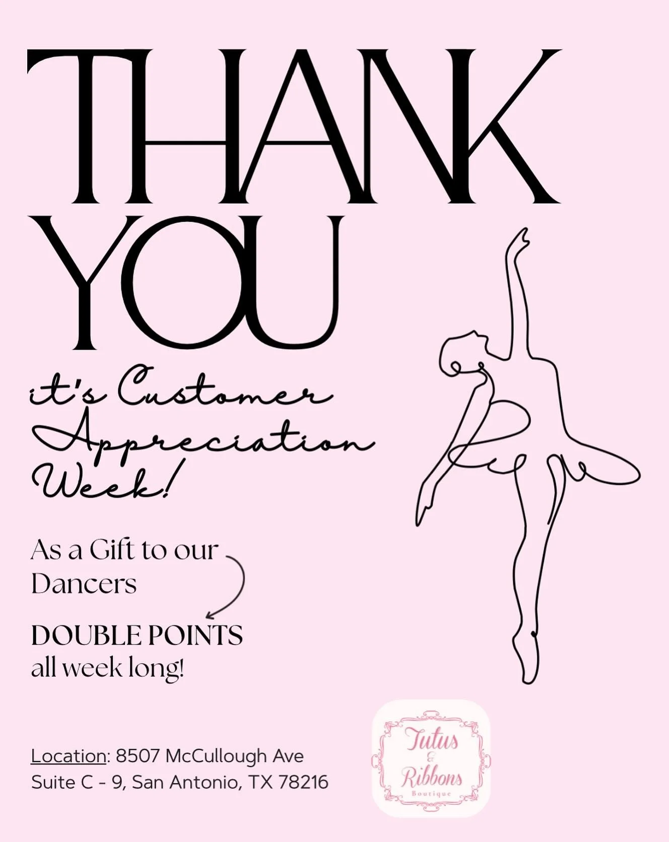 Double Points all week&mdash;our way of saying thank you!! 🩰
&bull;
&bull;
#tutusandribbons #tutusandribbonssatx #thankyou #doublepoints #sanantonio #boutique #ballet #dance