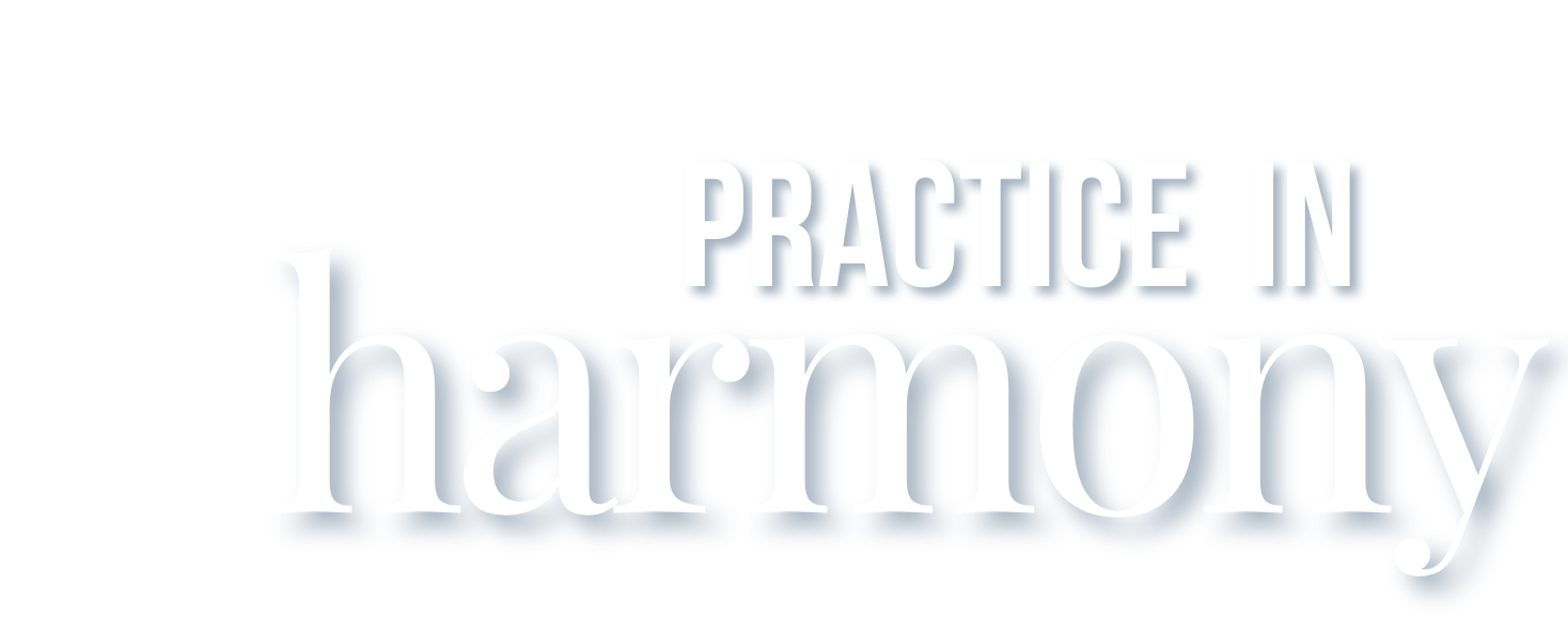 Practice In Harmony