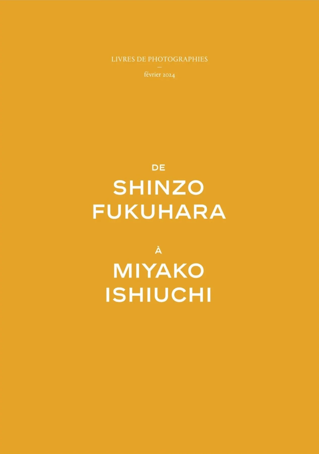 Couverture d'un livre avec un fond orange. Titre: 'Livres de Photographies, février 2024'. Auteur: de Shinzo Fukuhara à Miyako Ishiuchi.